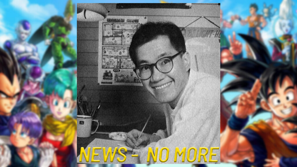 Japanese Creator Dragon Ball Akira Toriyama dies at 68 is no more